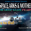 7 Days to Orbs, Space Arks and Motherships Webinar