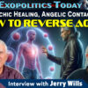 Psychic Healing, Angelic Contact and Reverse Aging: An Interview with Jerry Wills