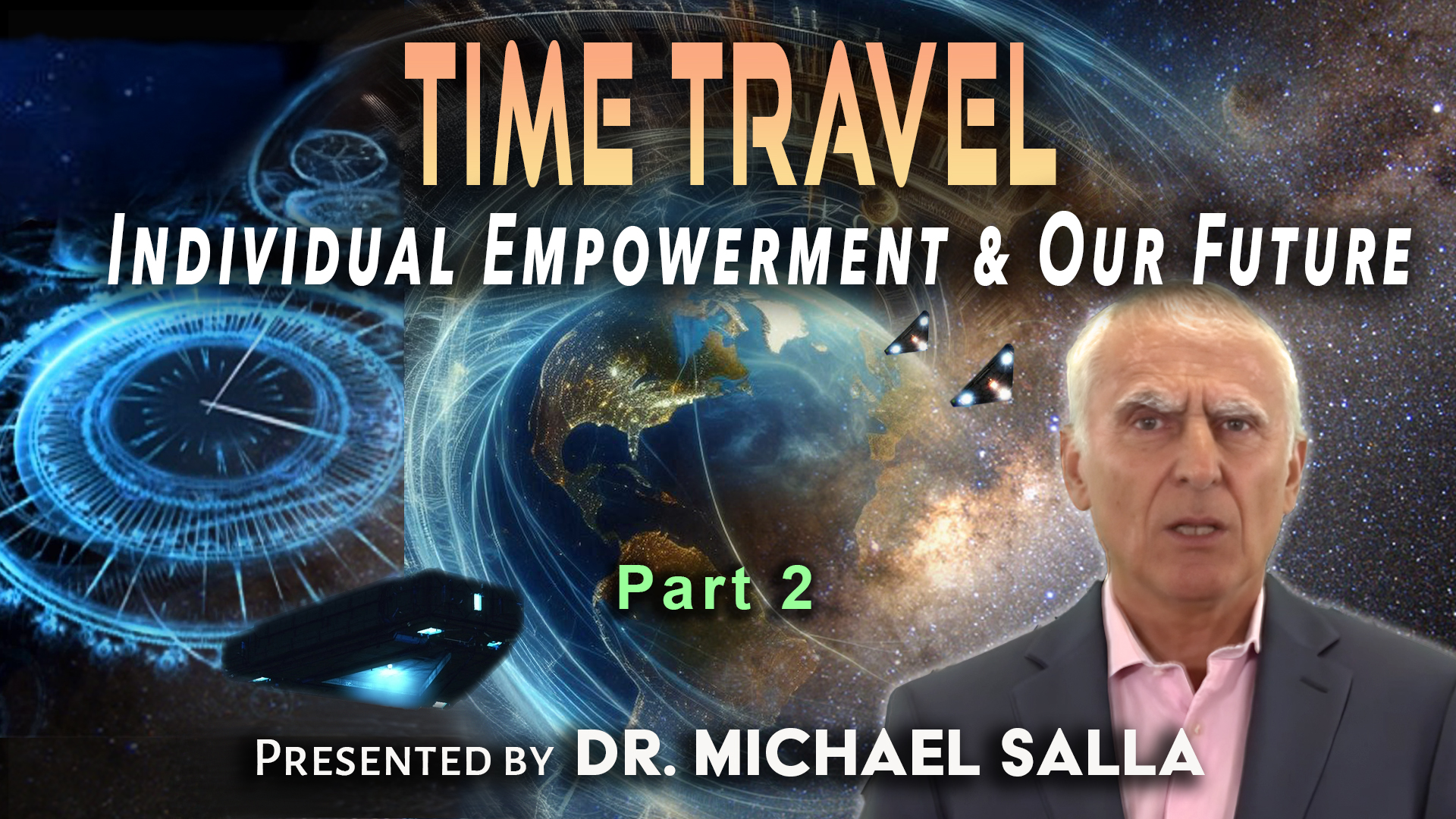 Time Travel Temporal Warfare and Our Future, a second look – Part 2