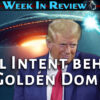 Mars Base, Space Ark Activations, and Golden Dome to Shoot Down UFOs