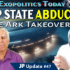Deep State Abducts JP in Space Ark Takeover Plot – JP Update #47