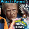 Trump Truth Bomb on Biden clones and NASA asks for help in dealing with Angels
