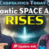 Rise of the Atlantic Space Ark – JP Update 48