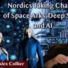 Nordics taking charge of Space Arks, Deep State and AI