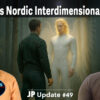 JP Update #49 – Meeting a Nordic Interdimensional Angel
