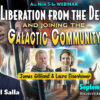 Earth’s Liberation from the Deep State & Joining the Galactic Community