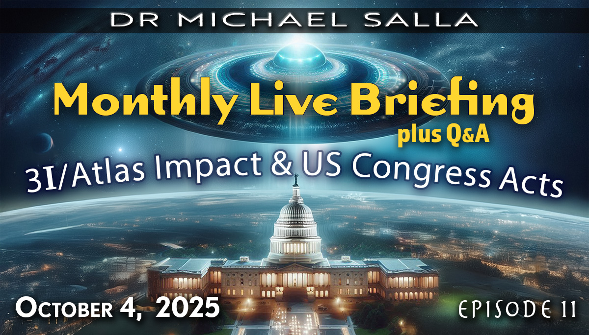 Live Monthly Exopolitics Briefing – 3I/Atlas Impact & US Congress Acts