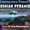 Bosnian Pyramids, ET Communication and Miracle Healing