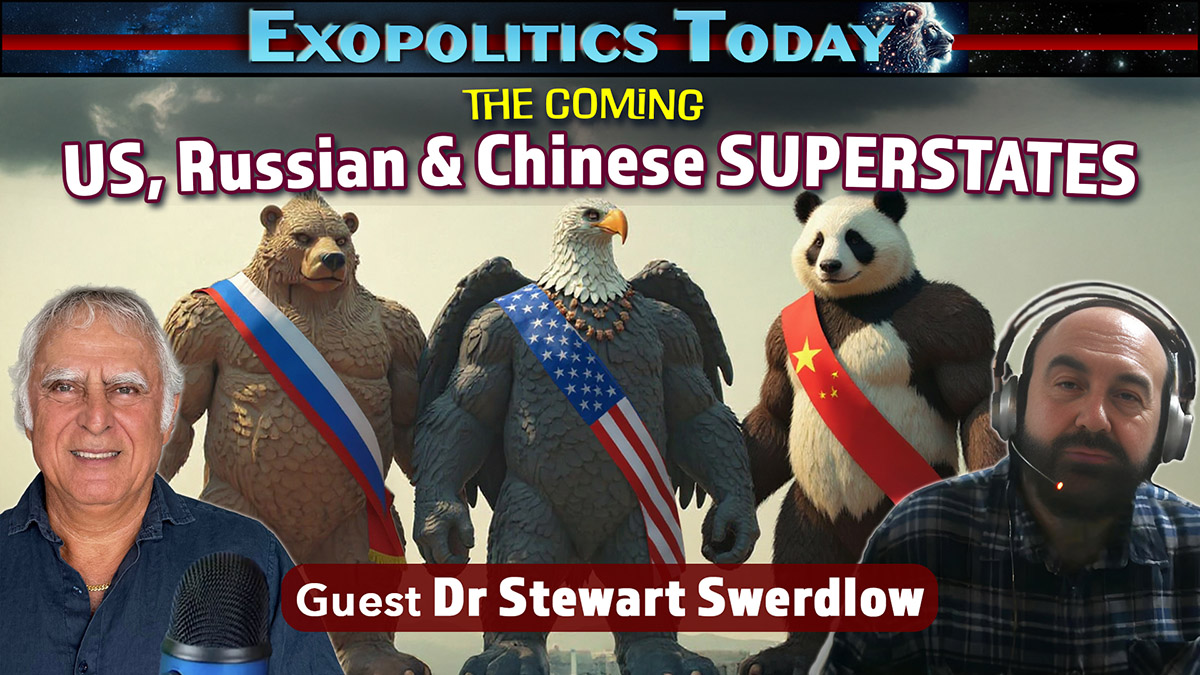 The US, Russia & China Superstates Are Coming – Stewart Swerdlow