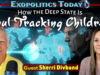 Soul Tracking and Protecting Children from Deep State Interference