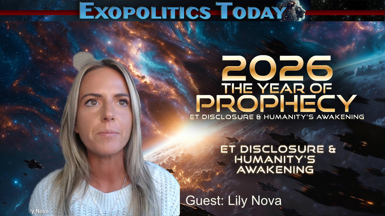 The Year of Prophecy: 2026, ET Disclosure & Humanity’s Awakening – Lily Nova