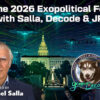 Inside the 2026 Exopolitical Forecast with Salla, Decode & JP