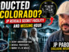 Abducted in Colorado – JP Reveals Secret Facility and Missing Hour