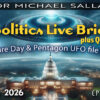 Exopolitics Live Briefing: Disclosure Day & Pentagon 3rd UFO File Release