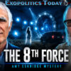 THE EIGHTH FORCE: Stargates, Consciousness Transfer & Second Amy Eskridge Meeting