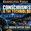 Green Mountain Mystery Part 3: The Eighth Force, Stargates & Consciousness Transfer